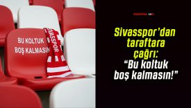 Sivasspor’dan taraftara çağrı: “Bu koltuk boş kalmasın!”
