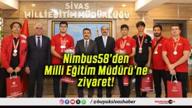 Nimbus58’den Milli Eğitim Müdürü’ne ziyaret!