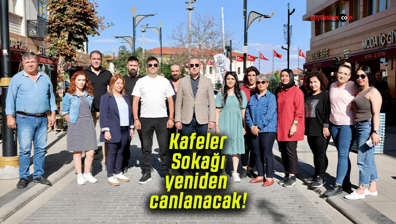 Kafeler Sokağı yeniden canlanacak!