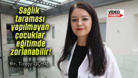 Sağlık taraması yapılmayan çocuklar eğitimde zorlanabilir!