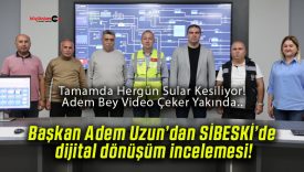 Başkan Adem Uzun’dan SİBESKİ’de dijital dönüşüm incelemesi!