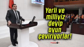 Yerli ve milliyiz deyip oyun çeviriyorlar!