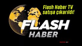Flash Haber TV satışa çıkarıldı!