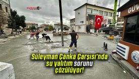 Süleyman Çanka Çarşısı’nda su yalıtım sorunu çözülüyor!