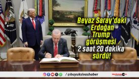 Beyaz Saray’daki Erdoğan-Trump görüşmesi 2 saat 20 dakika sürdü!