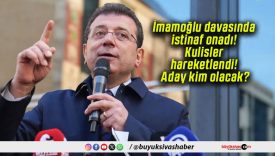 İmamoğlu davasında istinaf onadı! Kulisler hareketlendi! Aday kim olacak?