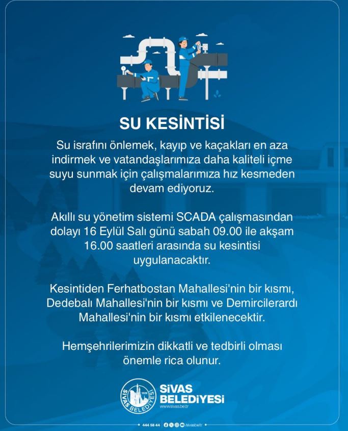 Sivas’ta bazı mahallelerde su kesintisi uygulanacak!