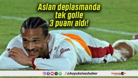 Aslan deplasmanda tek golle 3 puanı aldı!