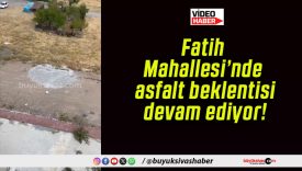 Fatih Mahallesi’nde asfalt beklentisi devam ediyor!