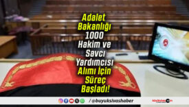 Adalet Bakanlığı 1000 Hakim ve Savcı Yardımcısı Alımı İçin Süreç Başladı!