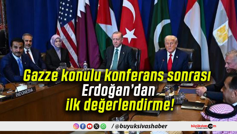 Gazze konulu konferans sonrası Erdoğan’dan ilk değerlendirme!