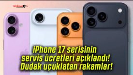 iPhone 17 serisinin servis ücretleri açıklandı! Dudak uçuklatan rakamlar!