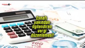 Esnafı yakından ilgilendiren vergi düzenlemesi!