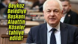 Beykoz Belediye Başkanı Alaattin Köseler tahliye edildi!