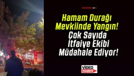 Hamam Durağı Mevkiinde Yangın! Çok Sayıda İtfaiye Ekibi Müdahale Ediyor!