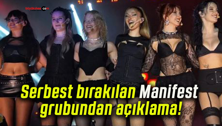 Serbest bırakılan Manifest grubundan açıklama!