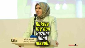 Milletvekili Rukiye Toy’dan Gaziler Günü mesajı!