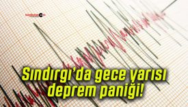 Sındırgı’da gece yarısı deprem paniği!