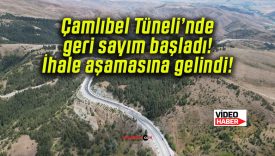 Çamlıbel Tüneli’nde geri sayım başladı! İhale aşamasına gelindi!