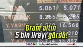 Gram altın 5 bin lirayı gördü!