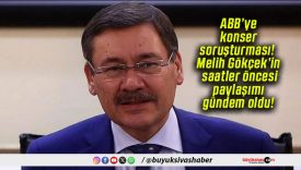 ABB’ye konser soruşturması! Melih Gökçek’in saatler öncesi paylaşımı gündem oldu!