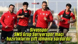 Sivasspor SMS Grup Sarıyerspor maçı hazırlıklarını çift idmanla sürdürdü!