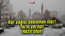 Kar yağışı beklenen iller! Tarih verildi! Hazır olun!