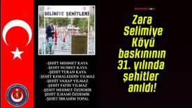 Zara Selimiye Köyü baskınının 31. yılında şehitler anıldı!