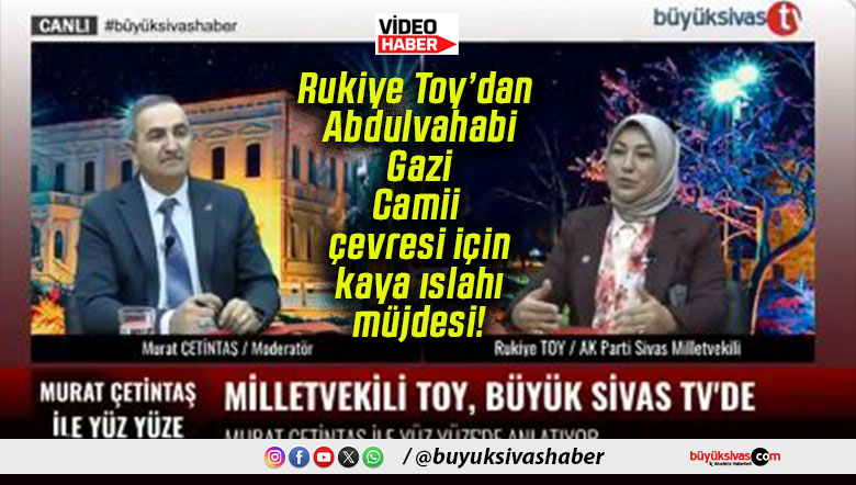 Rukiye Toy’dan Abdulvahabi Gazi Camii çevresi için kaya ıslahı müjdesi!