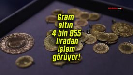 Gram altın 4 bin 855 liradan işlem görüyor!