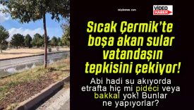 Sıcak Çermik’te boşa akan sular vatandaşın tepkisini çekiyor!