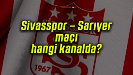 Sivasspor – Sarıyer maçı hangi kanalda?