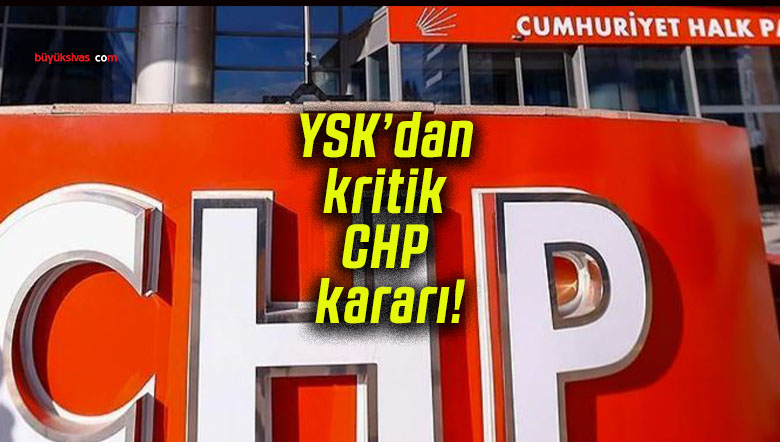 YSK’dan kritik CHP kararı! Kurultay iptal edilmedi!