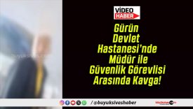Gürün Devlet Hastanesi’nde Müdür ile Güvenlik Görevlisi Arasında Kavga!