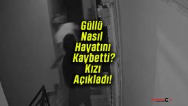 Güllü Nasıl Hayatını Kaybetti? Kızı Açıkladı!