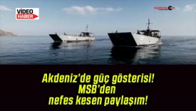 Akdeniz’de güç gösterisi! MSB’den nefes kesen paylaşım!