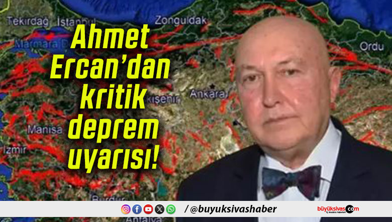 Ahmet Ercan’dan kritik deprem uyarısı!