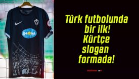 Türk futbolunda bir ilk! Kürtçe slogan formada!