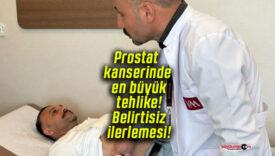 Prostat kanserinde en büyük tehlike! Belirtisiz ilerlemesi!