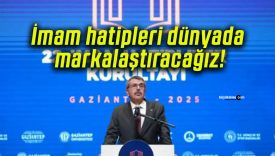 İmam hatipleri dünyada markalaştıracağız!
