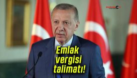 Cumhurbaşkanı Erdoğan’dan emlak vergisi talimatı!