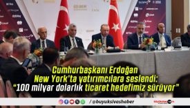 Cumhurbaşkanı Erdoğan New York’ta yatırımcılara seslendi: “100 milyar dolarlık ticaret hedefimiz sürüyor”