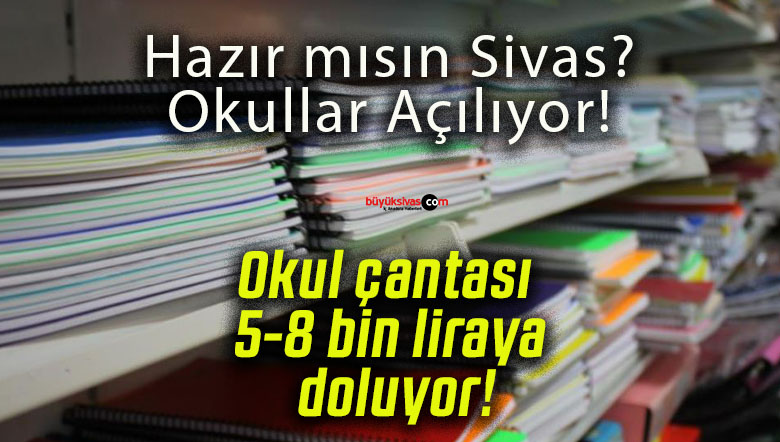 Okul çantası 5-8 bin liraya doluyor!