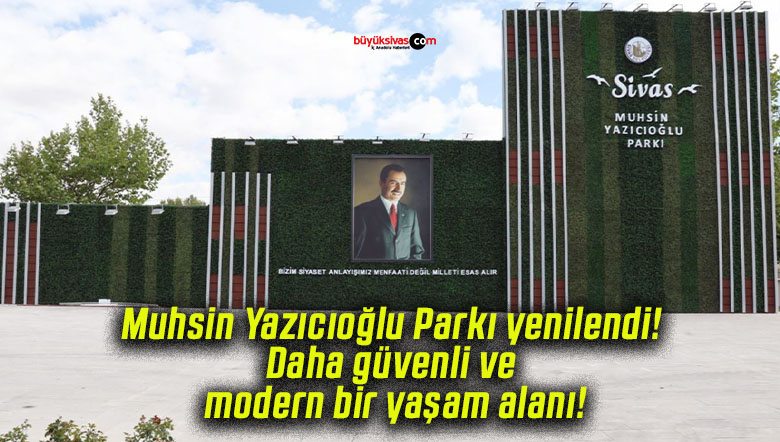 Muhsin Yazıcıoğlu Parkı yenilendi! Daha güvenli ve modern bir yaşam alanı!