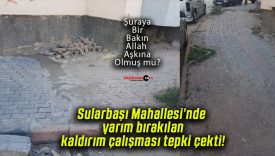 Sularbaşı Mahallesi’nde yarım bırakılan kaldırım çalışması tepki çekti!
