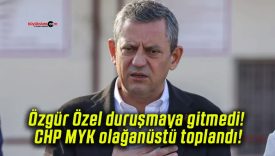 Özgür Özel duruşmaya gitmedi! CHP MYK olağanüstü toplandı!