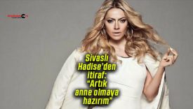 Hadise’den samimi itiraf: “Artık anne olmaya hazırım”