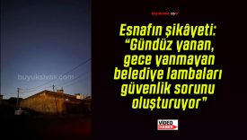 Esnafın şikâyeti: “Gündüz yanan, gece yanmayan belediye lambaları güvenlik sorunu oluşturuyor”