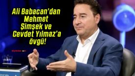 Ali Babacan’dan Mehmet Şimşek ve Cevdet Yılmaz’a övgü!