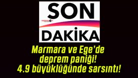 Marmara ve Ege’de deprem paniği! 4.9 büyüklüğünde sarsıntı!
